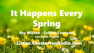 It Happens Every Spring - Ray Milland - Colleen Townsend - Lux Radio Theater