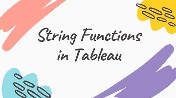 String Functions - Tableau Story telling video