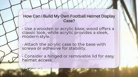 How Can I Build My Own Football Helmet Display Case? - The Memorabilia Zone