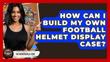 How Can I Build My Own Football Helmet Display Case? - The Memorabilia Zone