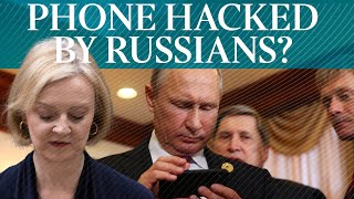 Russian agents connected to Putin hacked Liz Truss' mobile phone