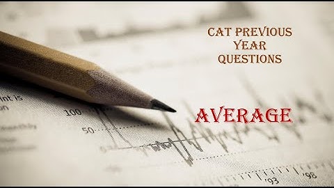 CAT 2024 Slot 1 | AVERAGES  - Previous Year CAT Questions