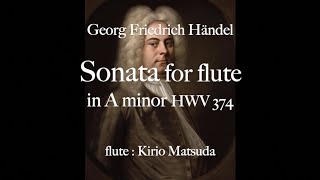 Sonata for flute in A minor HWV 374 (Georg Friedrich Händel) flute : Kirio Matsuda