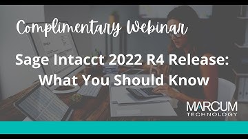 Sage Intacct 2022 R4 Release: What You Should Know