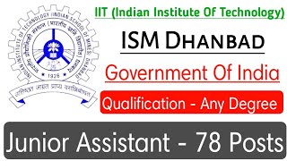 IIT Recruitment 2021 | ISM Dhanbad Jharkhand Vacancy 2021 | Any Degree | #gyan4u