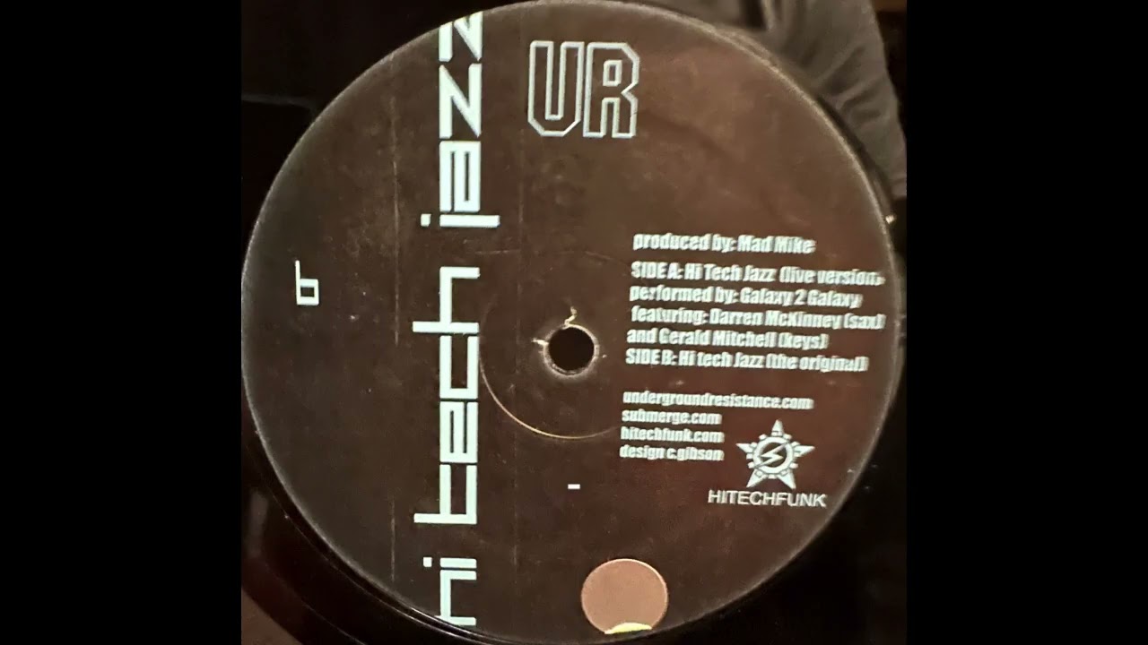 Hi Tech Jazz / Galaxy 2 Galaxy Underground Resistance
