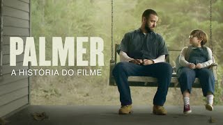 Palmer: resumo completo do filme de 2021