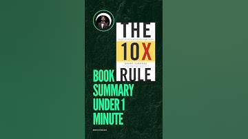 Book summery under 1 minute   the 10x rule