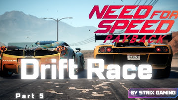 Need For Speed Payback | Part 5 | Nissan 350Z Drift Race | Without Commentry 4k | With strix gaming