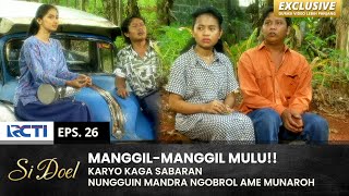 TEREAK MULU!! Mandra Jadi Buru-Buru Ngomong Ame Munaroh | SI DOEL | EPS.25 | SEASON 3 (1/2)