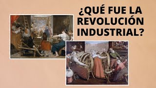 ¿Qué fue la revolución industrial?