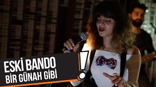 Eski Bando - Bir Günah Gibi (B!P Akustik) chords