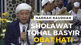 SHOLAWAT TOHAL BASYIR OBAT HATI - Hadrah Raudhah NAYU CHANNEL