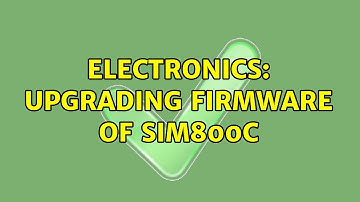 Electronics: Upgrading firmware of SIM800C