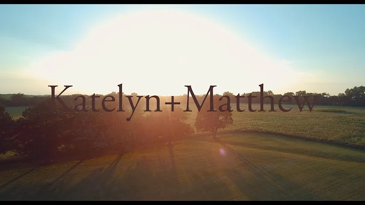 Katelyn and Matthew Wedding Film