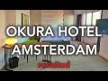 Hotel Okura Amsterdam - 4K video tour of one of Amsterdam&#39;s Leading Hotels of the World