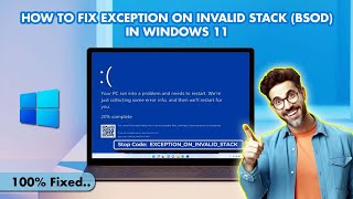 How to Fix Exception_on_Invalid_Stack Error on Windows 11 | Windows 11 Blue Screen Repair | BSOD