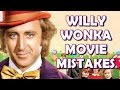 WILLY WONKA & THE CHOCOLATE FACTORY MISTAKES, Spoilers, Fact, Goof and Fails |  Ft. Gene Wilder