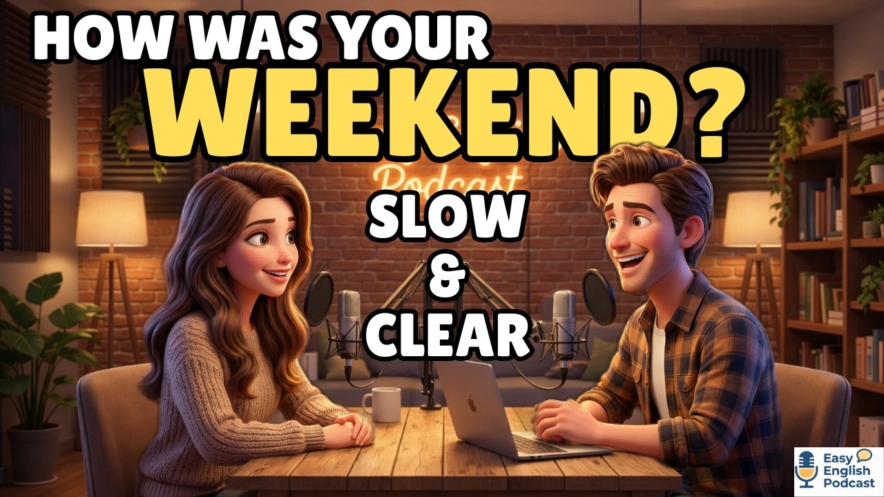How Was Your Weekend? - Easy English Conversation Practice for Beginners | Speak English Naturally