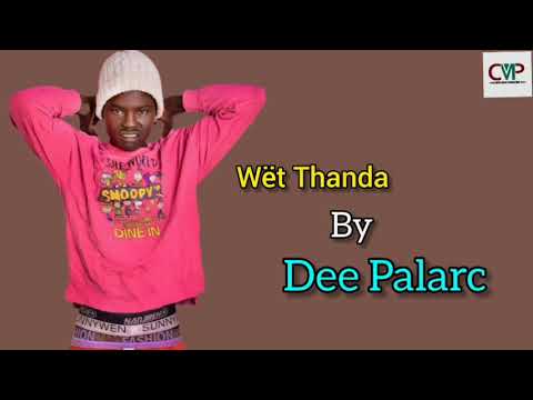 Wët Thanda By Dee Palarc South Sudan Music 2025