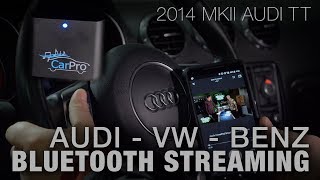Bluetooth Streaming For Audi, Vw, Benz - Music Streaming With Coolstream Carpro - 2014 Mkii Audi Tt