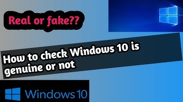How to check Windows 10 is genuine or not