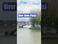 Seine River Views in Paris 🇫🇷 | Romantic Paris Shorts