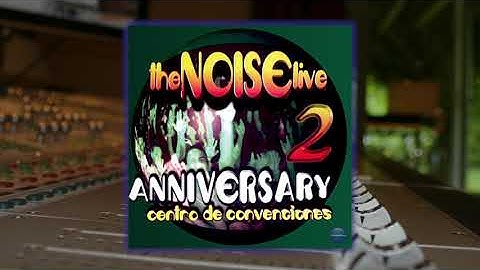 The Noise feat Kid Melaza - Acaba de Llegar (Live)