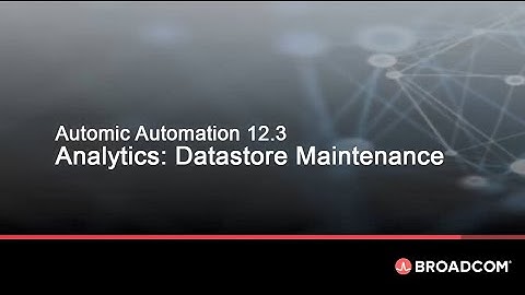 Automic Automation 12.3: Maintaining the Analytics Datastore