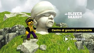 Video thumbnail of "Centro di gravità permanente - Sir Oliver Skardy (official videoclip)"