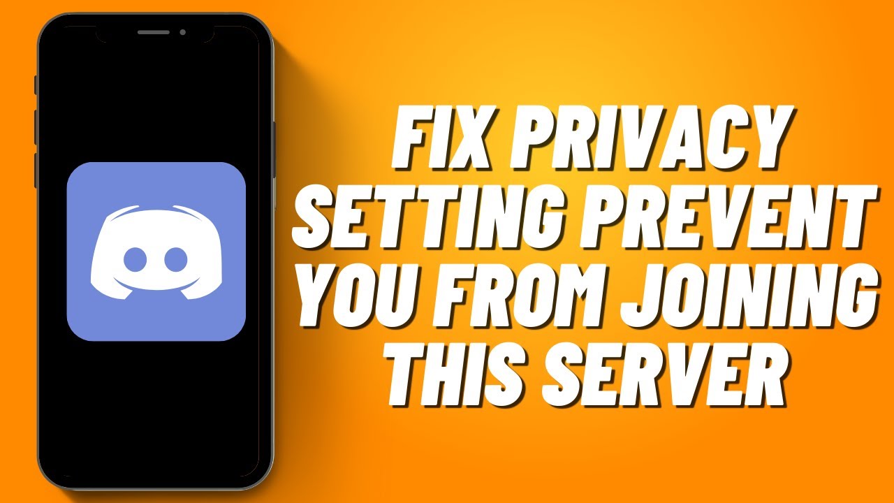 How to Fix Privacy Setting Prevent You From Joining This Server (2023