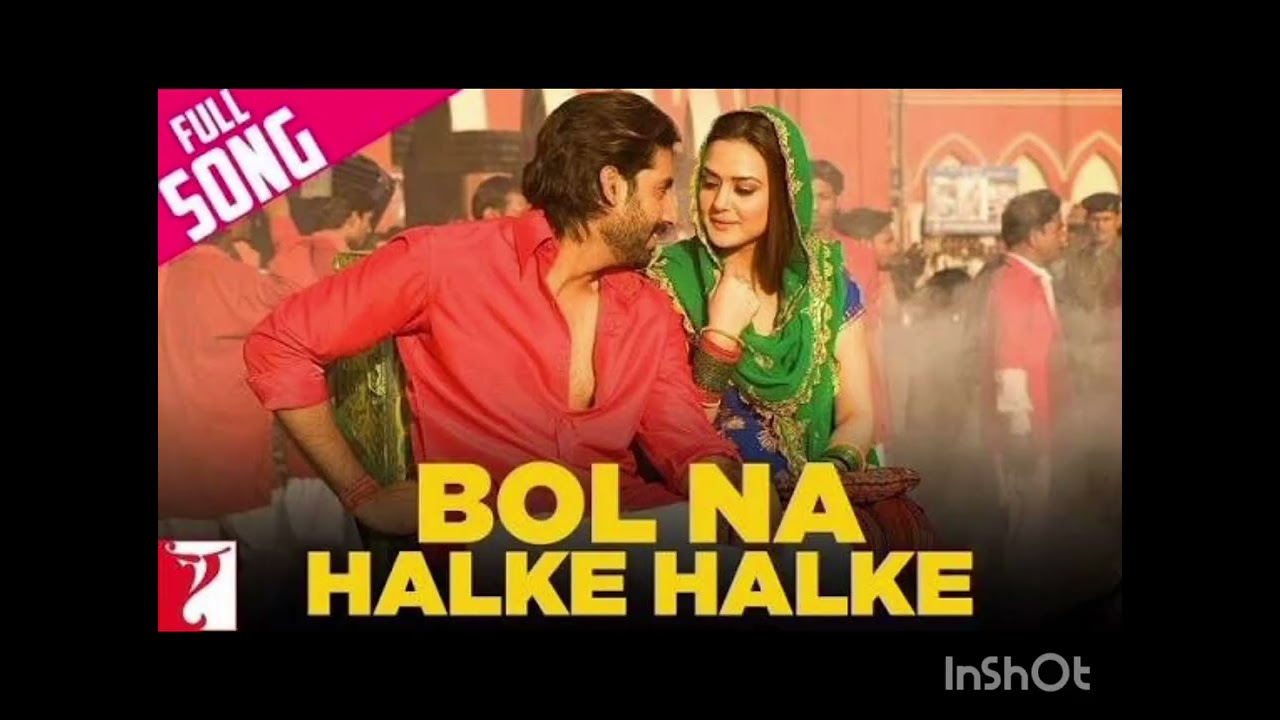 BOL NA HALKE HALKE NEW SONG 