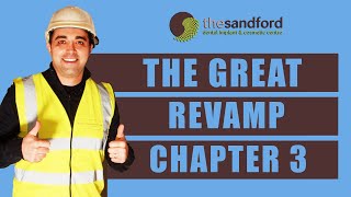 The Sandford Dental Clinic | The Great Revamp | Vol 3