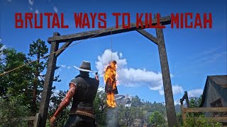 BRUTAL WAYS TO KILL MICAH | #rdr2 | #gameplay