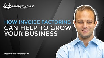 How Invoice Factoring Can Help to Grow Your Business