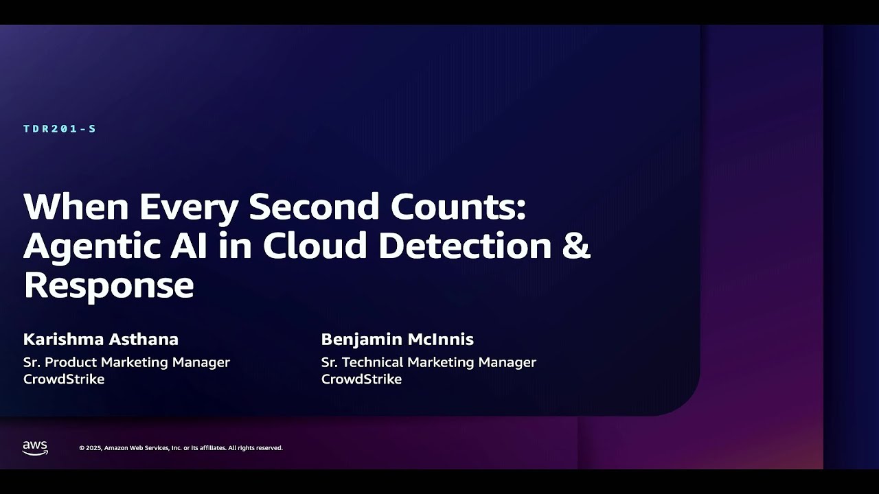 AWS re:Inforce 2025 - When every second counts: Agentic AI in cloud detection & response (TDR201)