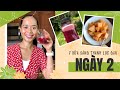 THỬ THÁCH 7 BỮA SÁNG EAT CLEAN THANH LỌC GAN - NGÀY 2