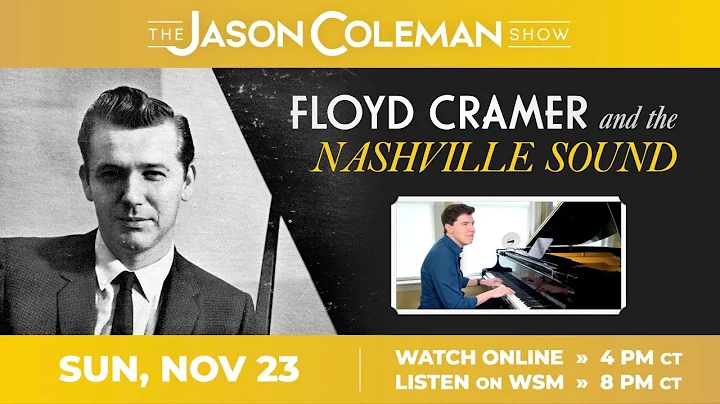 This Week's Show: Floyd Cramer & The Nashville Sound - The Jason Coleman Show