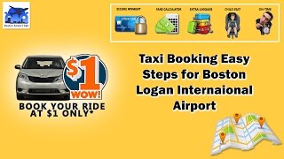 Boston Airport Flat Rate Taxi | Few Simple Steps to Book Taxi in 1$* for Boston