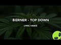 Berner Top Down LyriX Berner415 BandoLyrix Berner Topdown Lyrix mp3