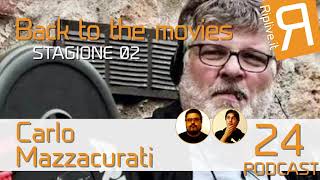 Back to the movies 24 Carlo Mazzacurati | Podcast 2014