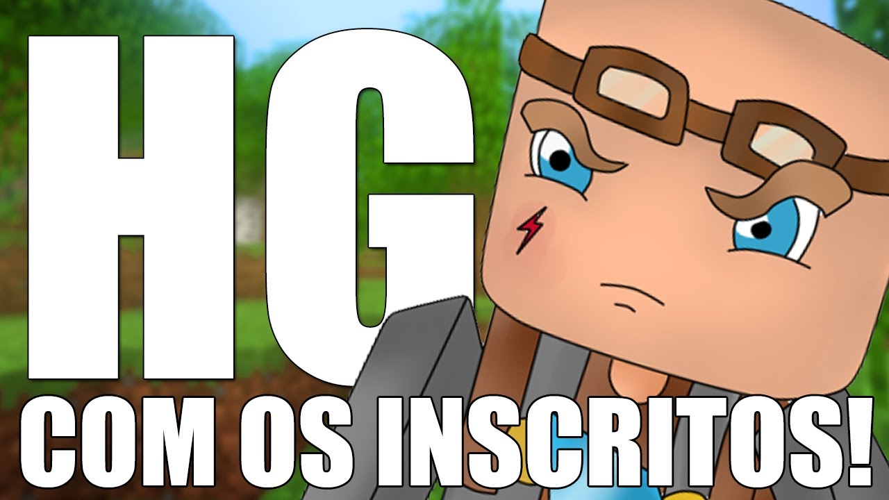 MINECRAFT - HG com os inscritos #1 - MINECRAFT - HG com os inscritos #1