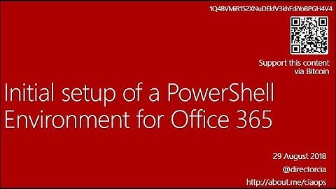 Initial setup of a powerShell Environment for Office 365