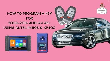 HOW TO PROGRAM A KEY FOR 2009 - 2014 AUDI A4 AKL USING AUTEL IM508 & XP400
