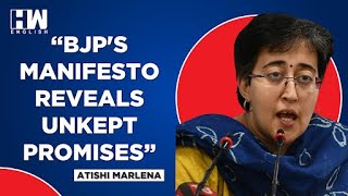 WATCH: AAP Leader Atishi Marlena Takes Aim At BJP Manifesto, Exposing A Decade Of Broken Promises