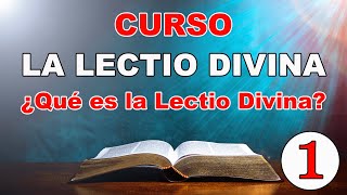 ¿Qué es la Lectio Divina? | Curso de la Lectio Divina (Parte #1).