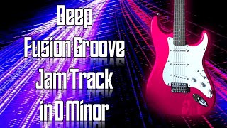 Deep Fusion Groove Jam Track in D Minor 🎸 Guitar Backing Track