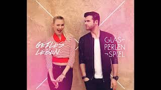 Glasperlenspiel - Geiles Leben - 2015
