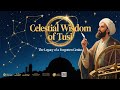 The Celestial Wisdom of Nasir al-Din al-Tusi: The Forgotten Genius of Astronomy | Learn Philosophy