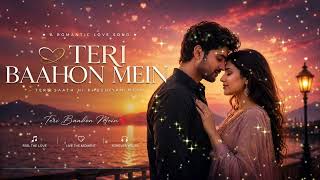 Teri Baahon Mein ❤️ | New Romantic Hindi AI Song 2026 | Bollywood Love Song